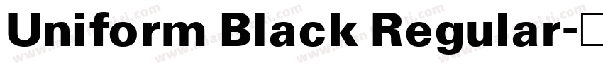 Uniform Black Regular字体转换